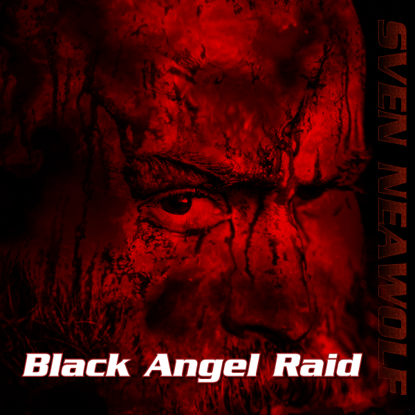coverimage ... Black Angel Raid ... Sven Neawolf