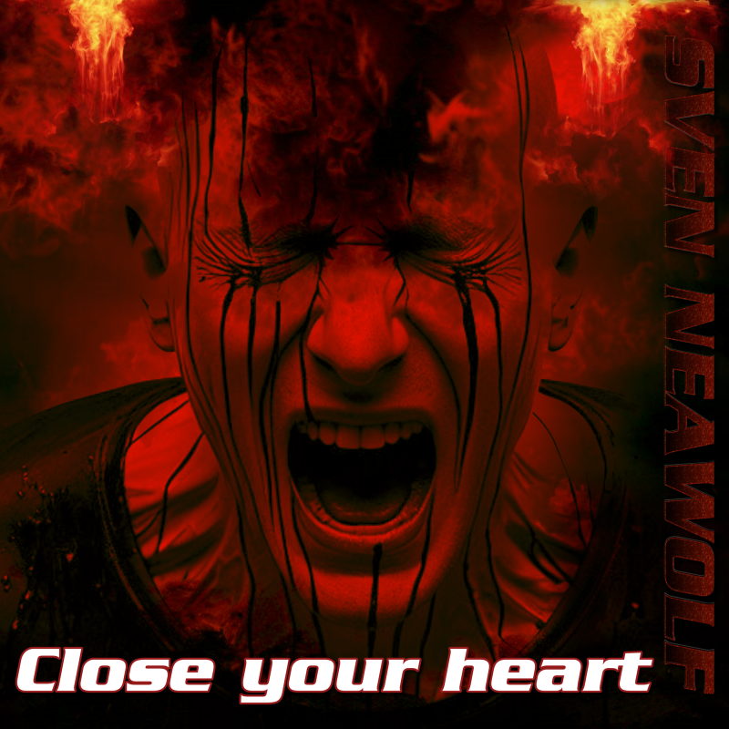 coverimage ... Close your heart ... Sven Neawolf