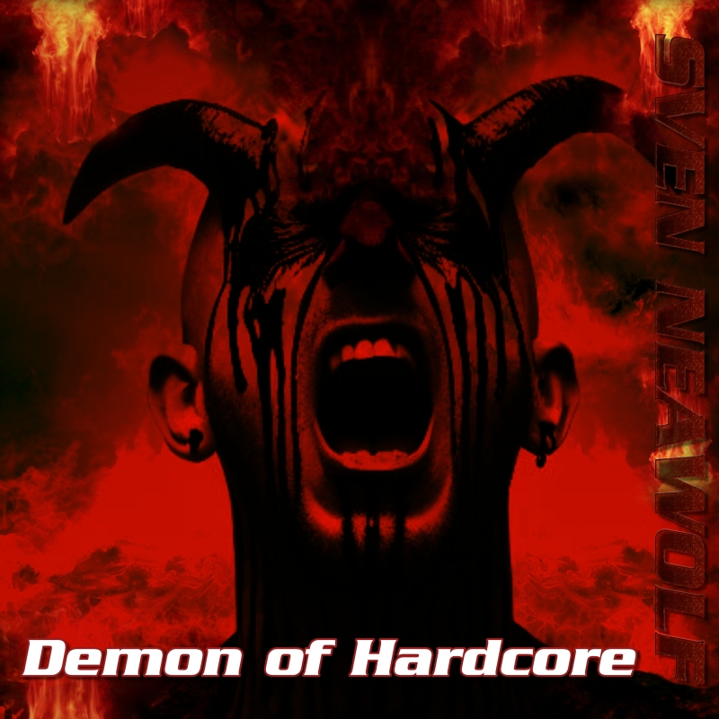 coverimage ... Demon of Hardcore ... Sven Neawolf