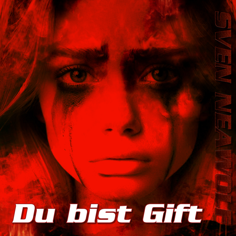 coverimage ... Du bist Gift ... Sven Neawolf
