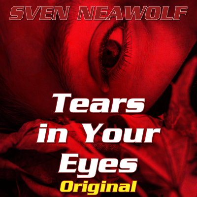 coverimage ... Tears in Your Eyes - Sadness Remains ... Sven Neawolf